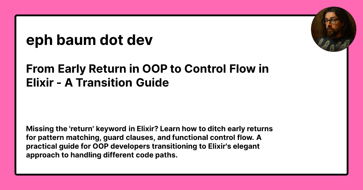 From Early Return in OOP to Control Flow in Elixir - A Transition Guide ...